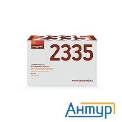 Dr-2335 Easyprint Барабан Db-2335 для  Brother  Hl2340/2360/2365/2500/2520/2540/2560/2700/2720/2740